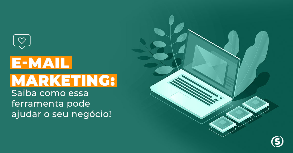 Email marketing Saiba como essa ferramenta pode ajudar a sua empresa
